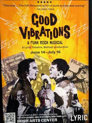 “Good Vibrations” about the punk rock scene in Northern Ireland at the height of The Troubles, is the first musical ever presented at the Irish Arts Center, 726