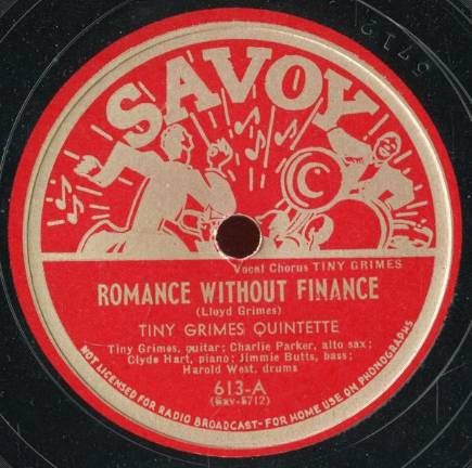 ”Romance Without Finance” by Tiny Grimes Quintette, 1944. People were mulcted then too.