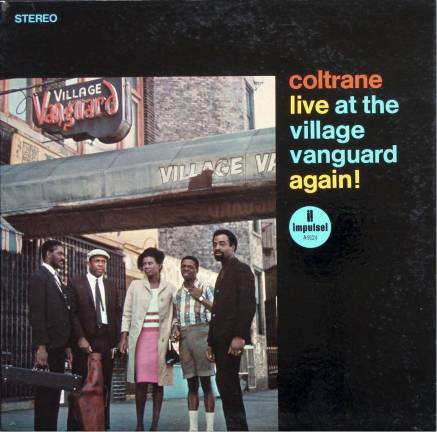 John Coltrane “Live at the Village Vangaurd Again!,” recorded May 28, 1966.